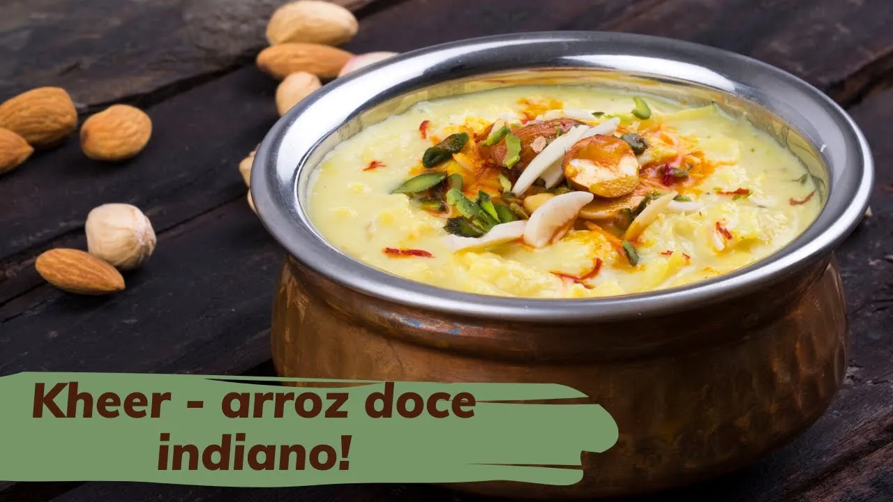 Kheer de Arroz: Receita Tradicional Passo a Passo