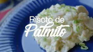 Risoto de Palmito: Receita Simples e Fácil